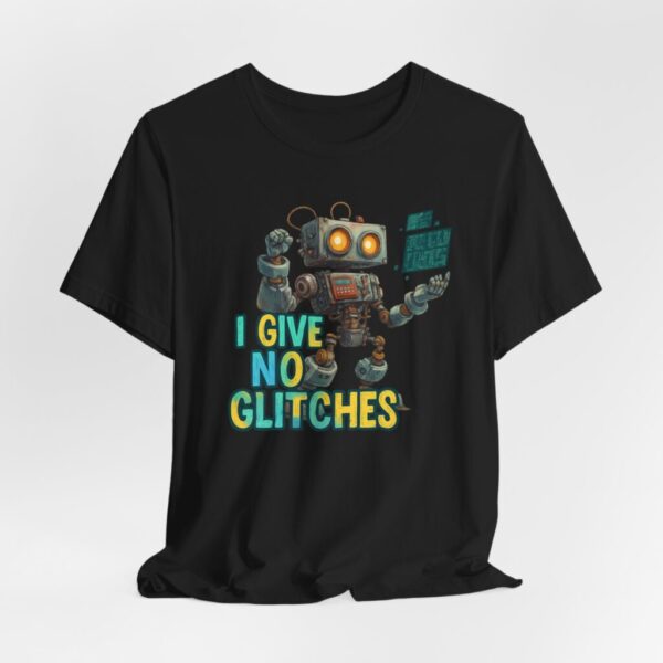 Robot Tee - I Give No Glitches - Short Sleeve