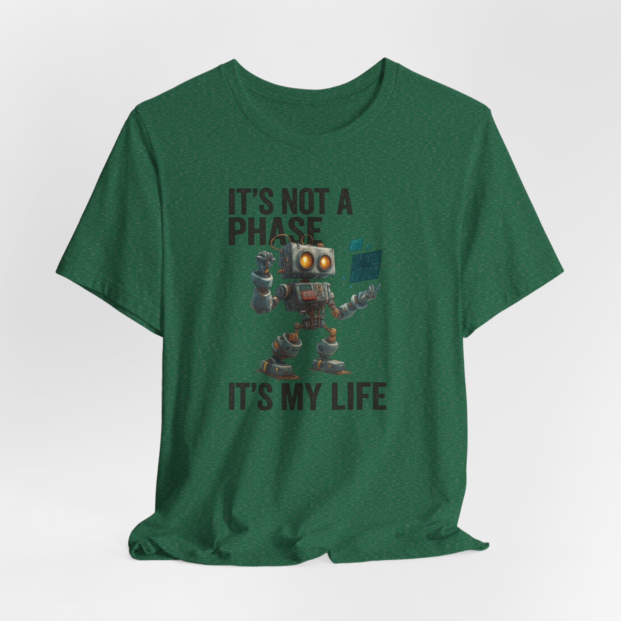 Robot Tee - It's Not A Phase, It's My Life - Unisex - Image 3
