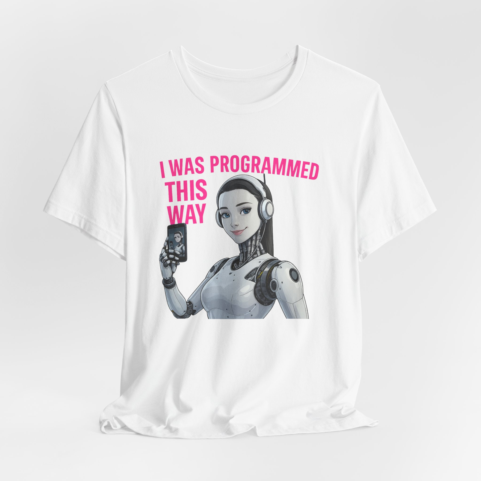 T-Shirt - 'I was Programmed this way' Female AI Robot Selfie Tee - Image 3