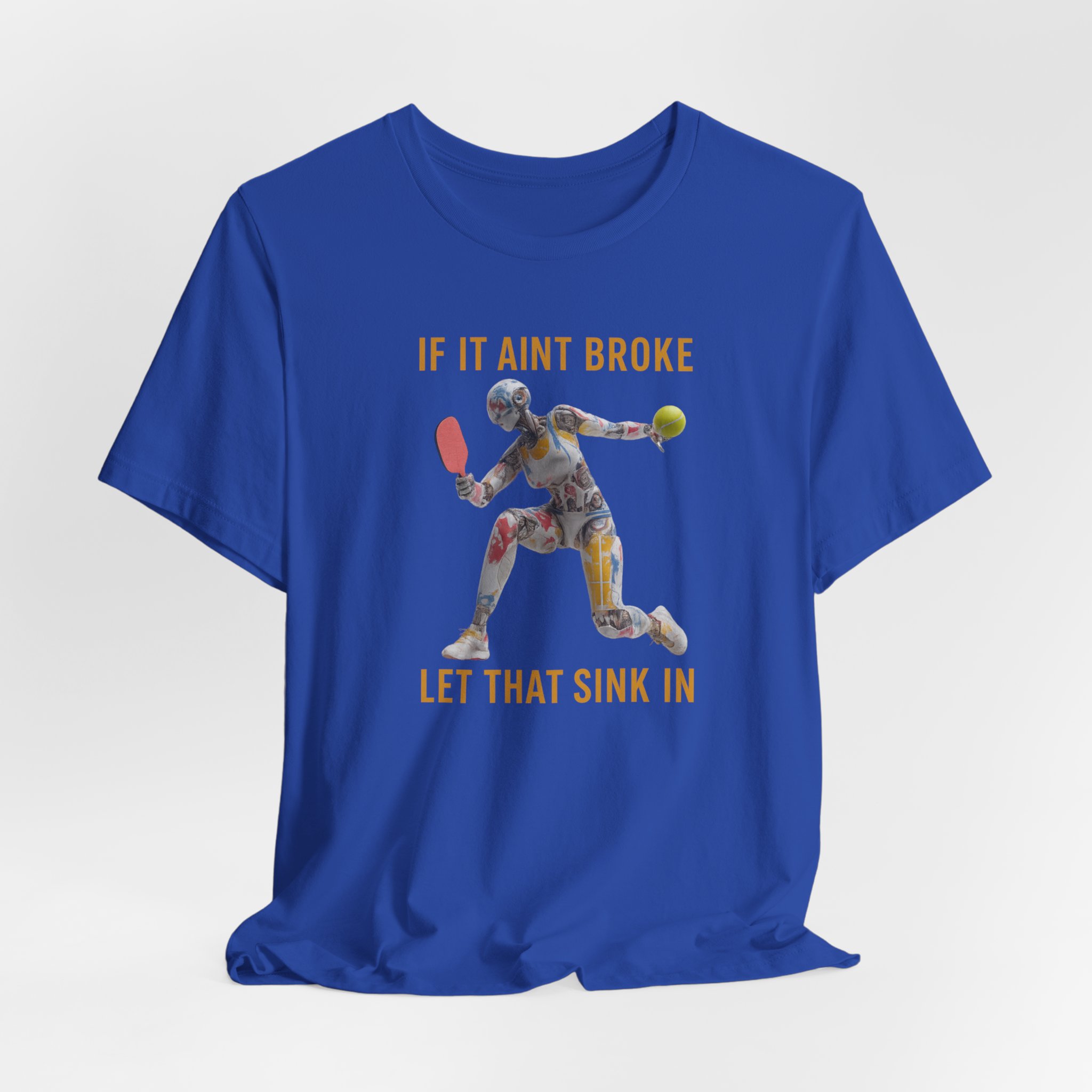 Short Sleeve Tee - Futuristic Female Robot Playing Pickleball 'If It Aint Broke, Let That Sink In' - Image 5