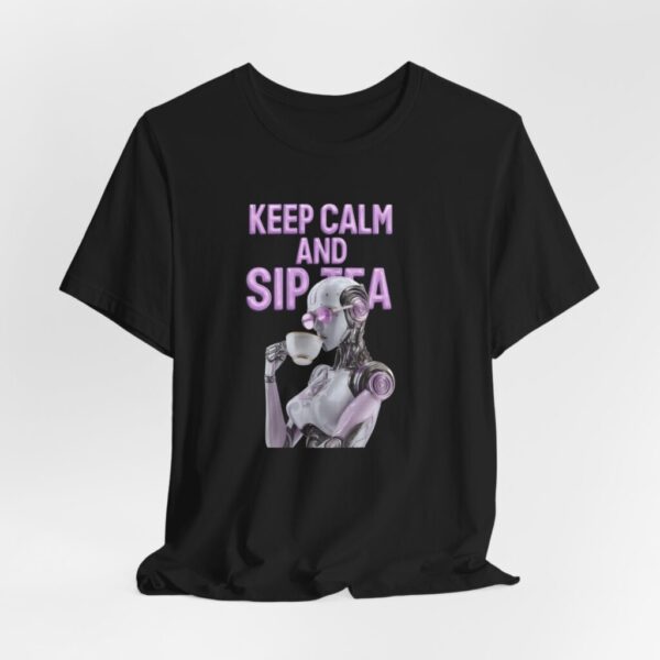 T-Shirt Feminine Artificial Intelligence Sipping Tea Keep Calm and Sip Tea