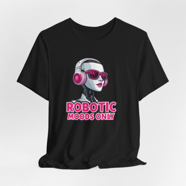 T-Shirt - Robotic Moods Only Futuristic AI Robot Pink Sunglasses Headphones