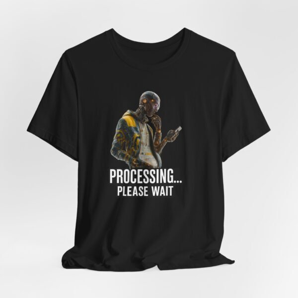Tee Robot Processing Please Wait Shirt