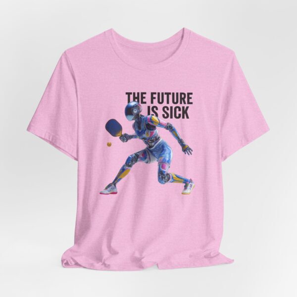 T-Shirt - Futuristic Female AI Robot Pickleball Player - The Future Is Sick