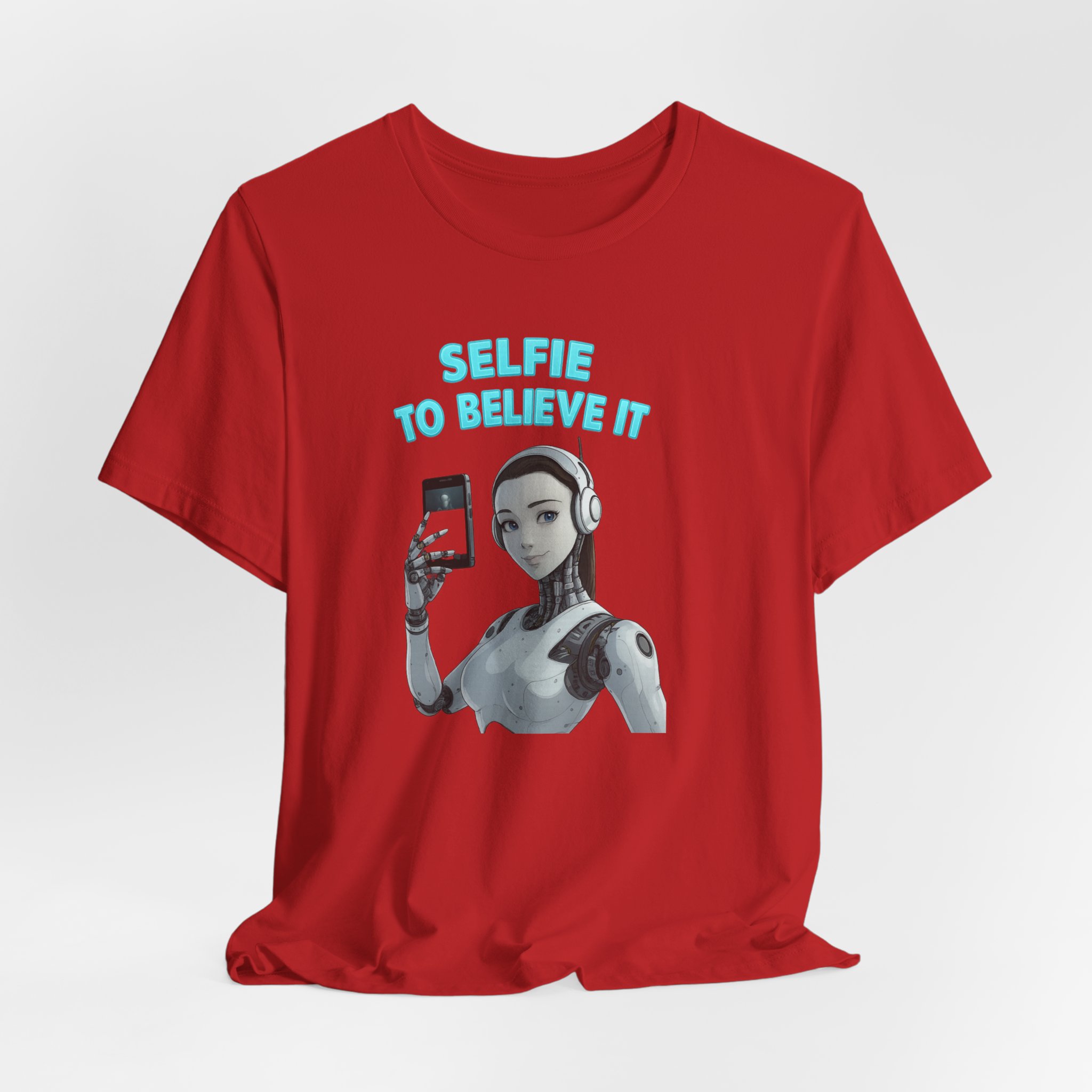 Unisex Tee - Female AI Robot Selfie to Believe it Shirt - Image 5