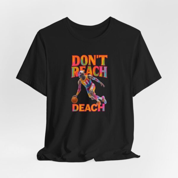 T-Shirt - Futuristic AI Robot Athlete Dribbling Basketball Don't Reach Deach