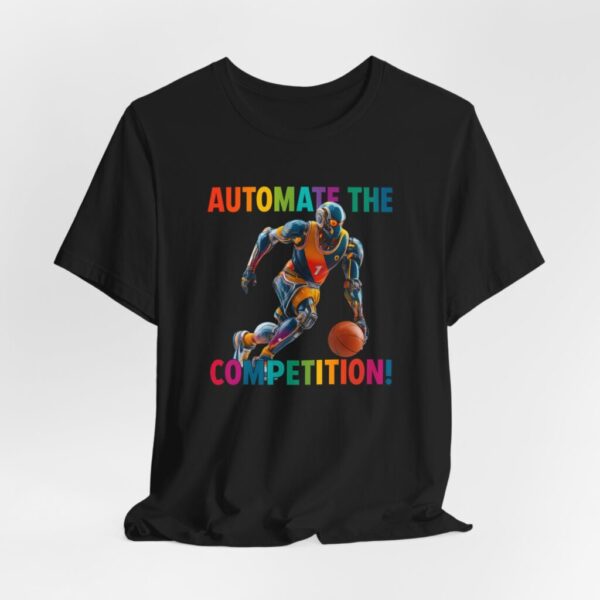 Robot Athlete Basketball Tee - 'Automate The Competition'