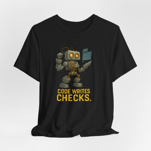 Graphic Tee - 'Code Writes Checks' Robot Design