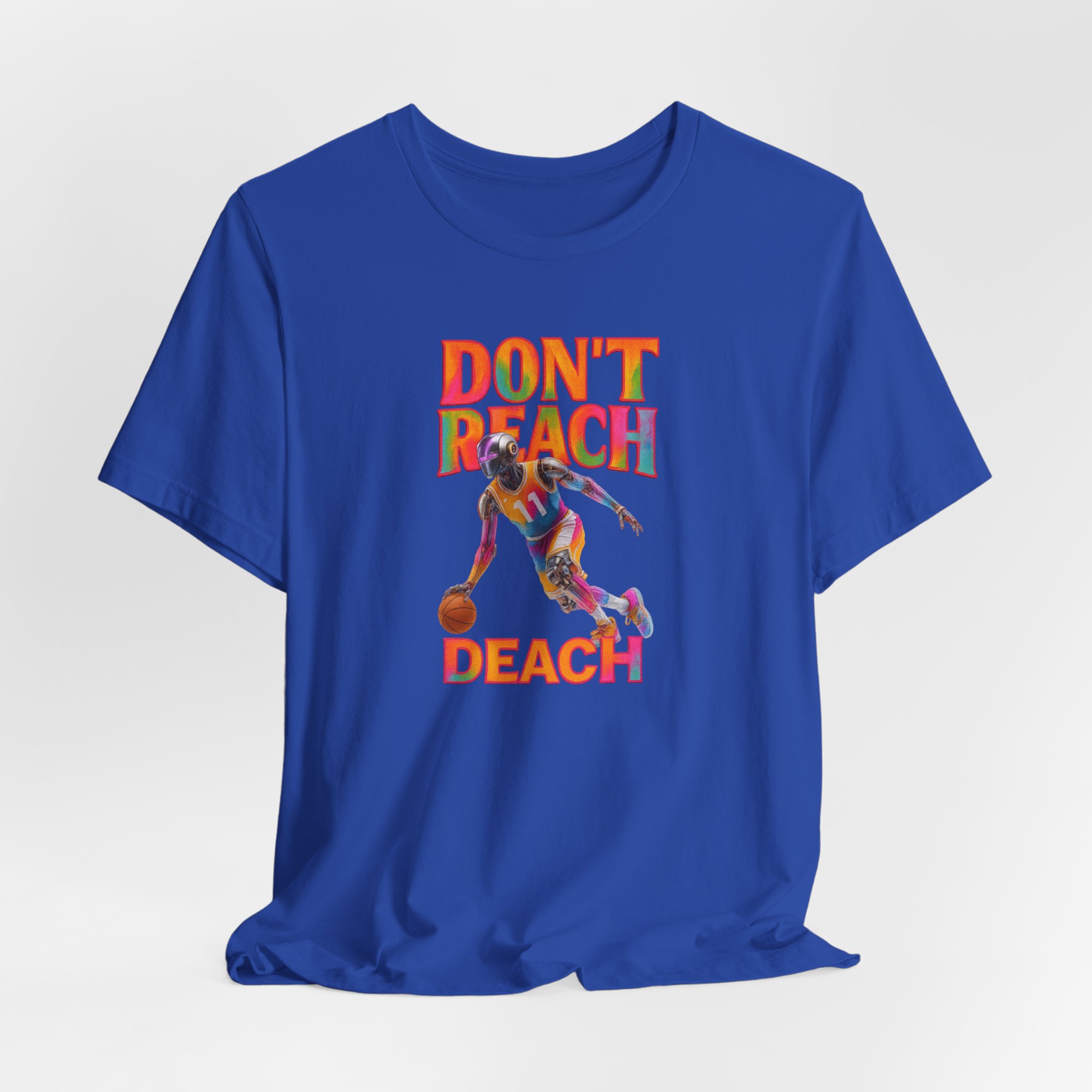 T-Shirt - Futuristic AI Robot Athlete Dribbling Basketball Don't Reach Deach - Image 4