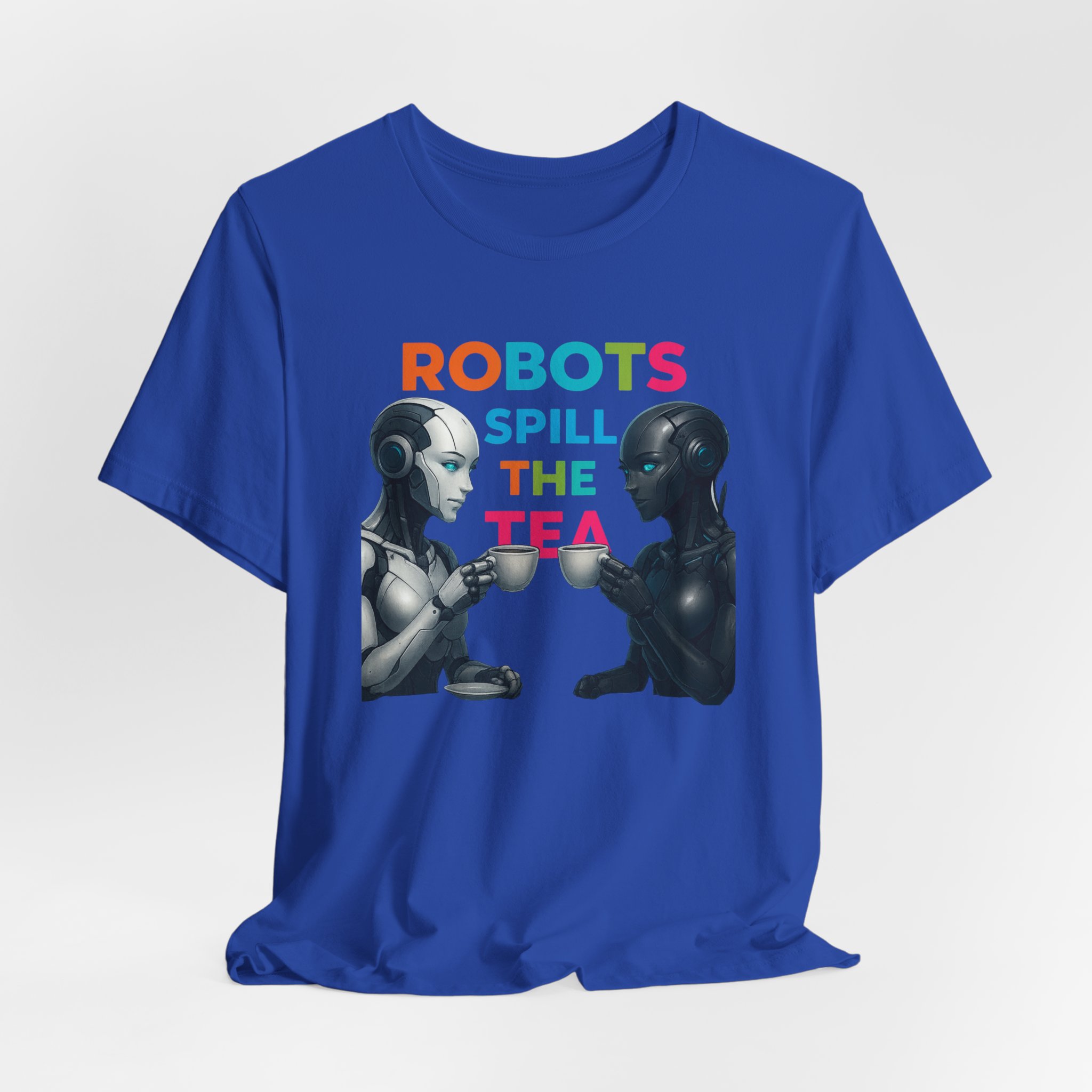 T-Shirt Robots Spill the Tea - Unisex - Image 4
