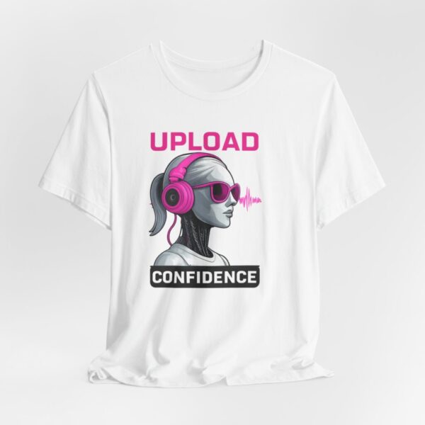 T-Shirt - Futuristic Female AI Robot 'Upload Confidence' Tee