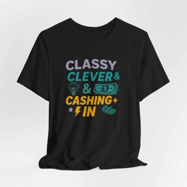 T-Shirt - Classy, Clever, and Cashing In Light bulb and Dollar Bills Design