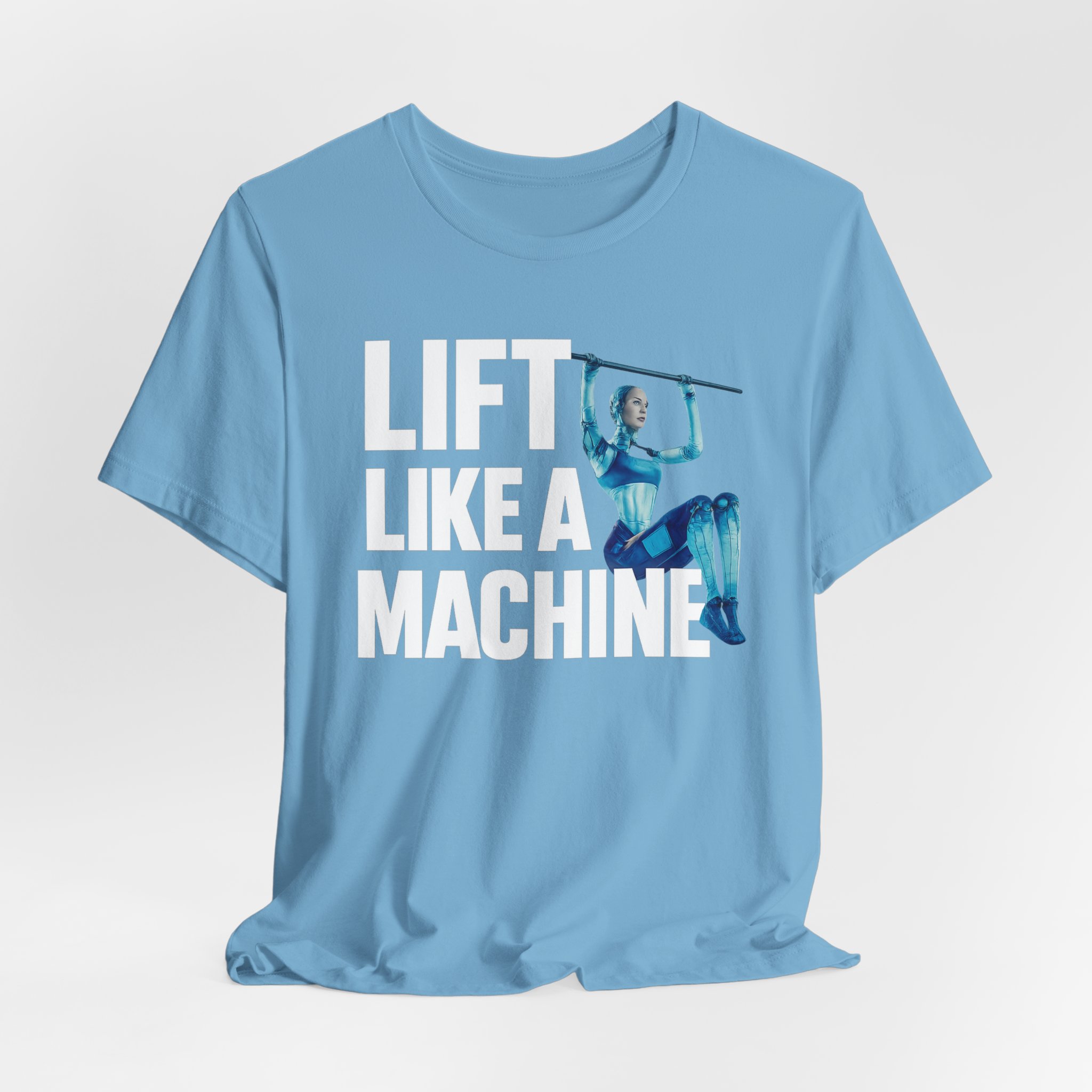 T-Shirt Lift Like A Machine Female AI Robot Futuristic Design